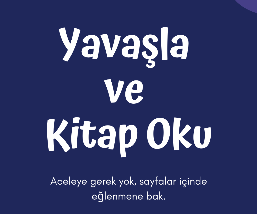 Kitap Okumayı Unutmam ve Geri Dönüş?